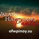 Walang Hanggang Paalam March 1 2021 pinoy Channel