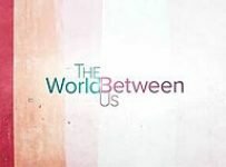 The world Between Us January 10 2022
